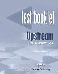 Скачать книгу "Upstream: Proficincy C2: Test Booklet, Virginia Evans, Jenny Dooley"