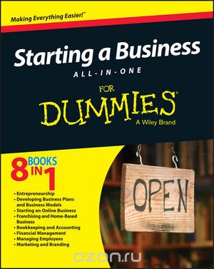 Скачать книгу "Starting a Business All??“In??“One For Dummies, Consumer Dummies"